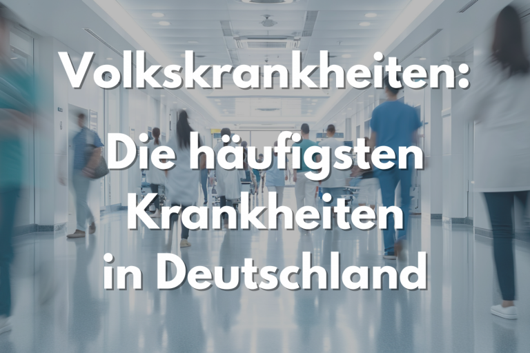 Volkskrankheiten: Die häufigsten Krankheiten in Deutschland.